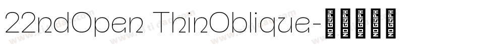 22ndOpen ThinOblique字体转换